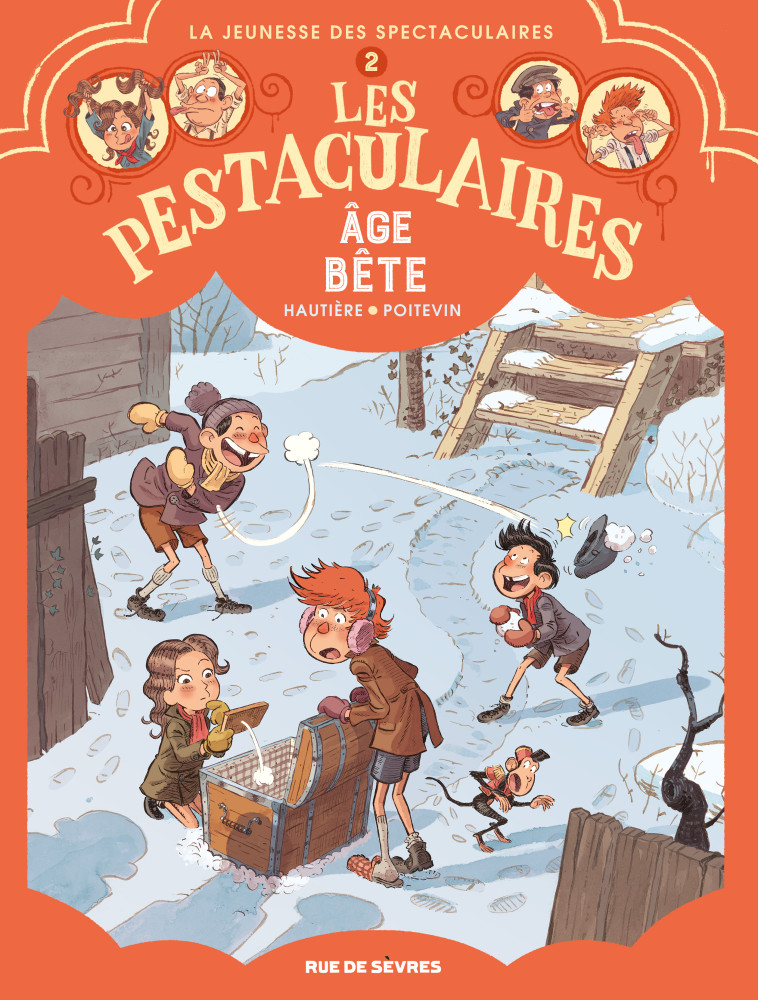 Les Pestaculaires T2 : Âge bête -  Hautière Régis, Régis Hautière, ARNAUD POITEVIN - RUE DE SEVRES