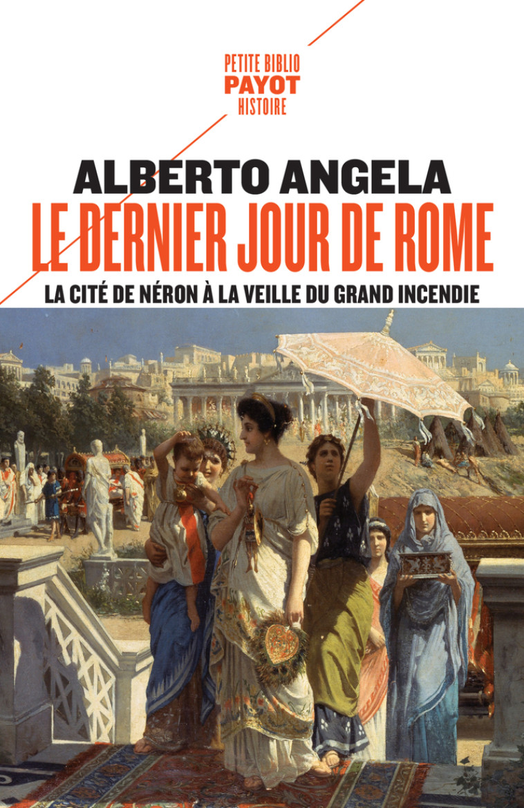 Le dernier jour de Rome - Alberto Angela, Marc Lesage - PAYOT