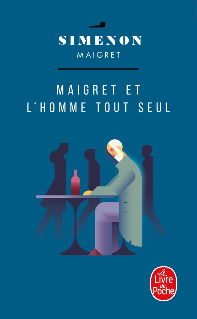 Maigret et l'homme tout seul - Georges Simenon - LGF