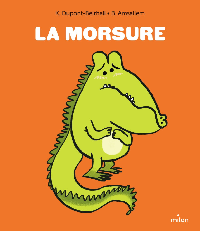 La morsure - Karine Dupont-Belrhali, Baptiste Amsallem - MILAN