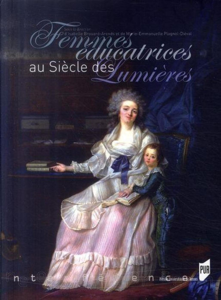 FEMMES EDUCATRICES AU SIECLE DES LUMIERES -  PUR - PU RENNES