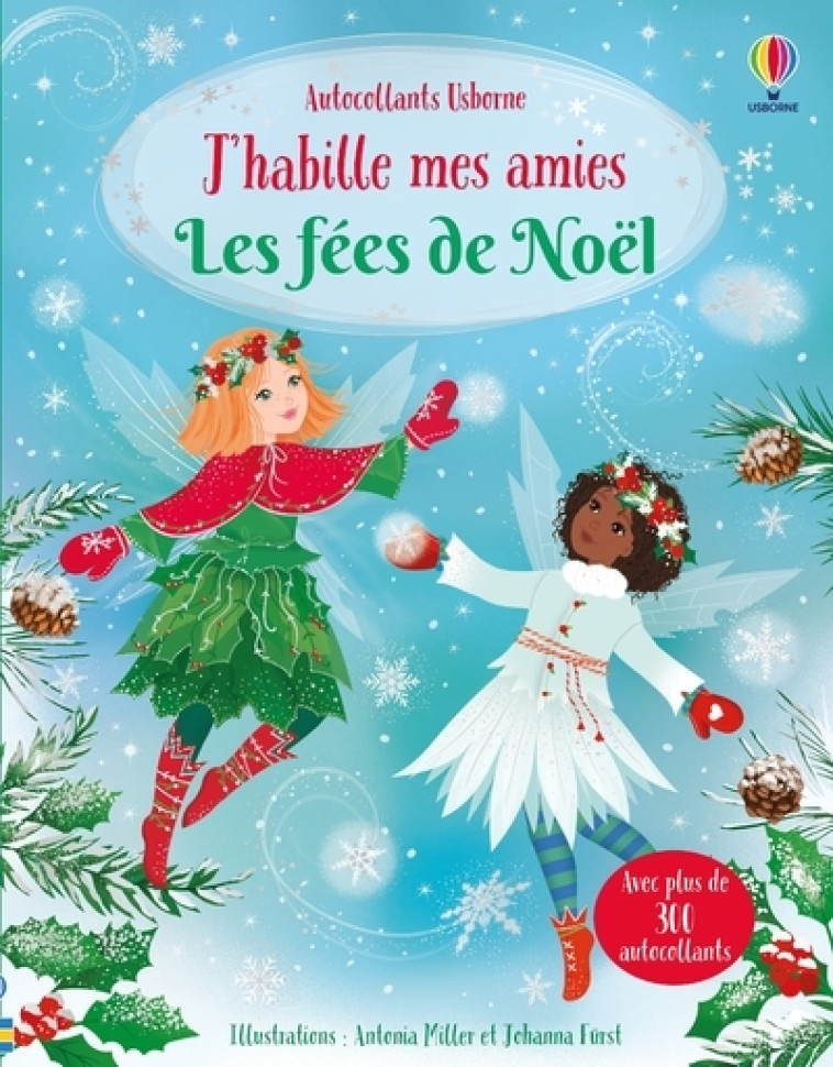 J'habille mes amies - Les fées de Noël - dès 5 ans - Fiona Watt, Antonia Miller - USBORNE