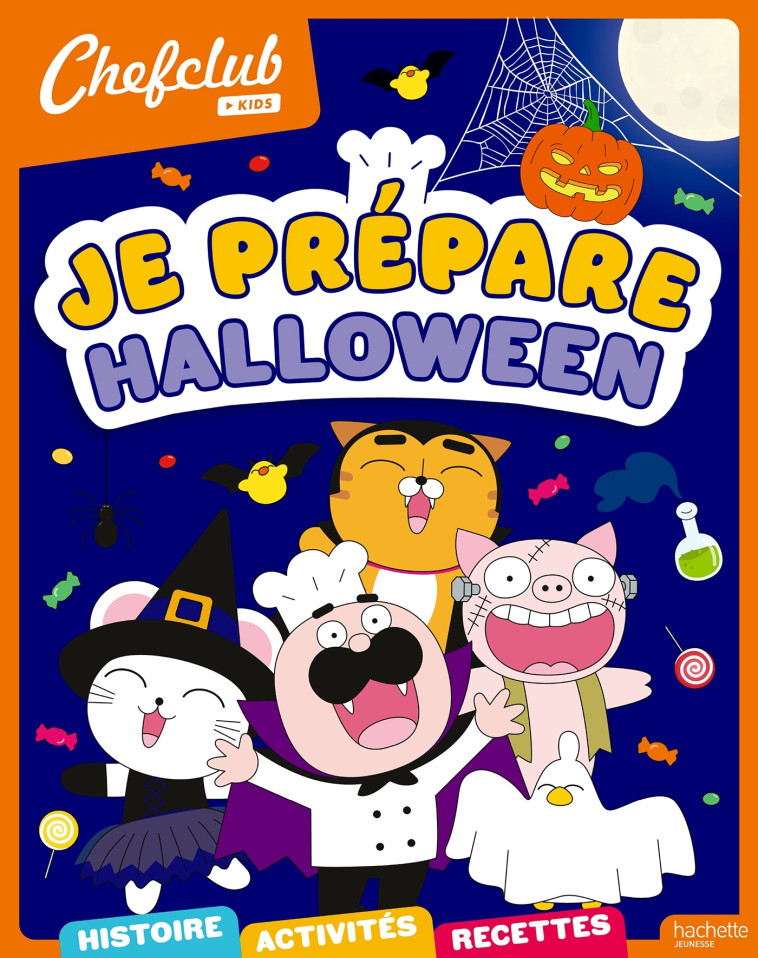 Chefclub kids - Je prépare Halloween - Stéphanie Go Stéphanie Go,  Stéphanie Go - HACHETTE JEUN.