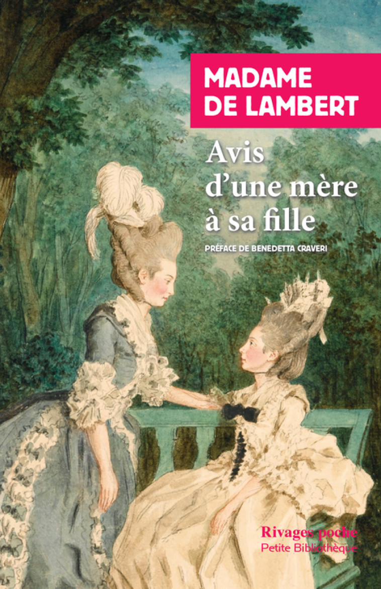 Avis d'une mère à sa fille - Madame De lambert, Benedetta Craveri, Lidia Breda - RIVAGES