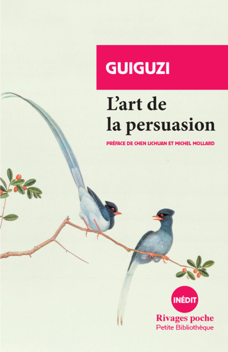 L'art de la persuasion -  Guiguzi, Michel Mollard, Lichuan Chen, Lidia Breda - RIVAGES