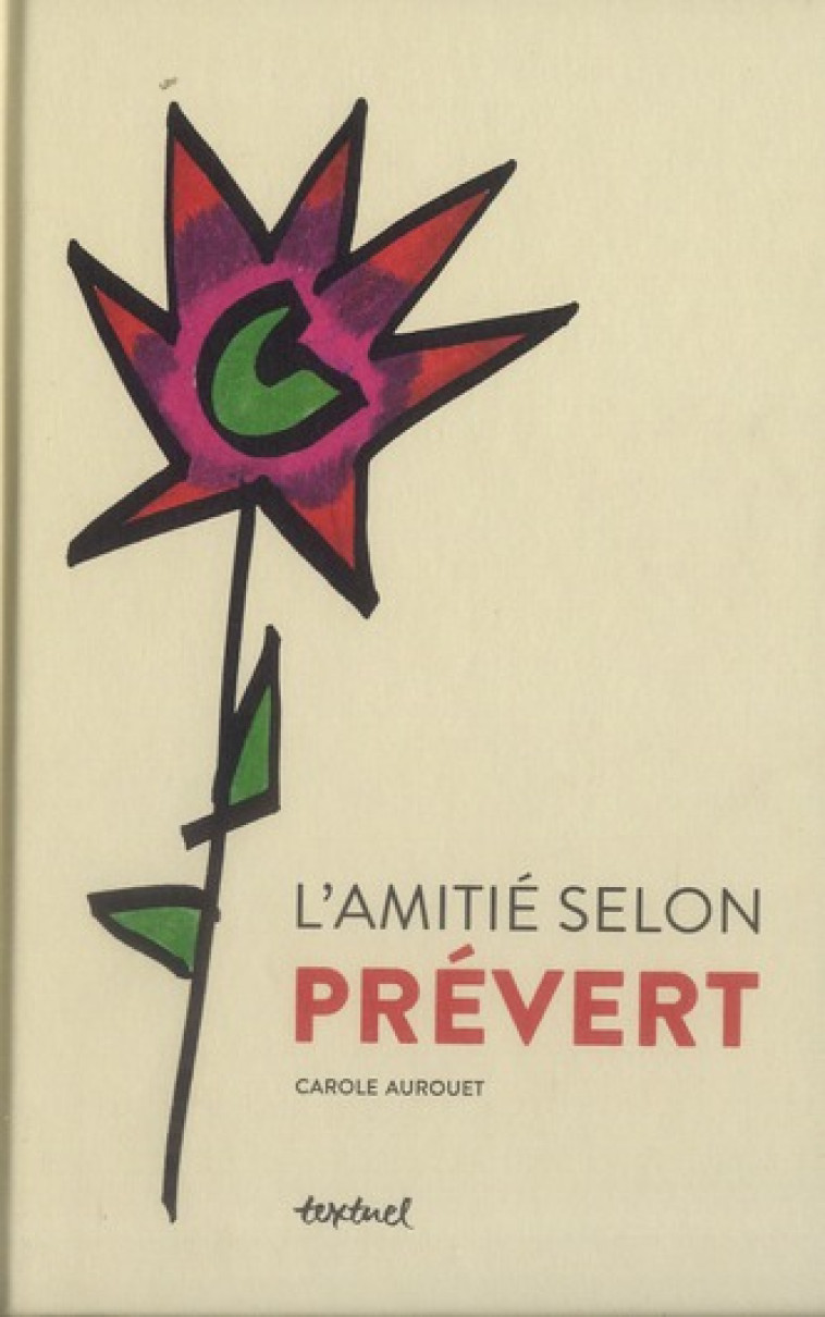 L-AMITIE SELON PREVERT - AUROUET/DAHAN/KIM - TEXTUEL