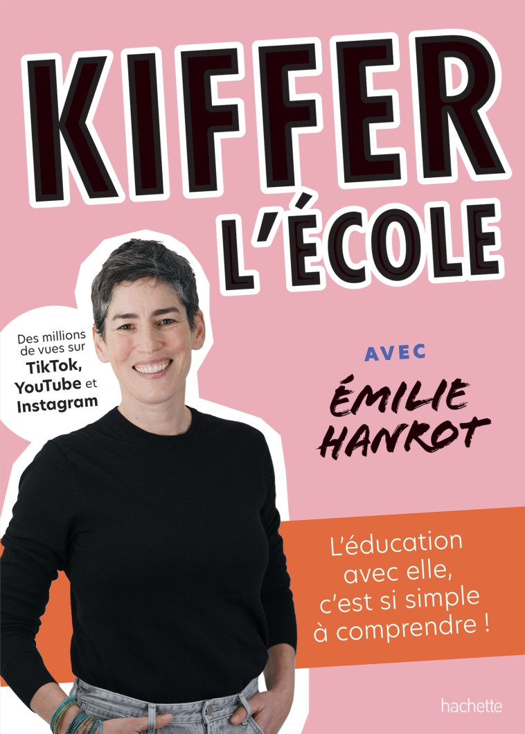 Kiffer l'école - Émilie Hanrot, Melody Denturck, Mademoiselle Eve Mademoiselle Eve,  Mademoiselle Eve - HACHETTE PRAT