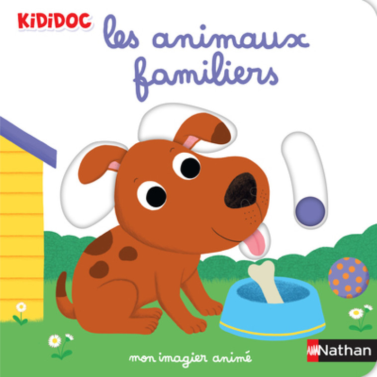 Mon imagier animé les animaux familiers - Nathalie Choux - NATHAN