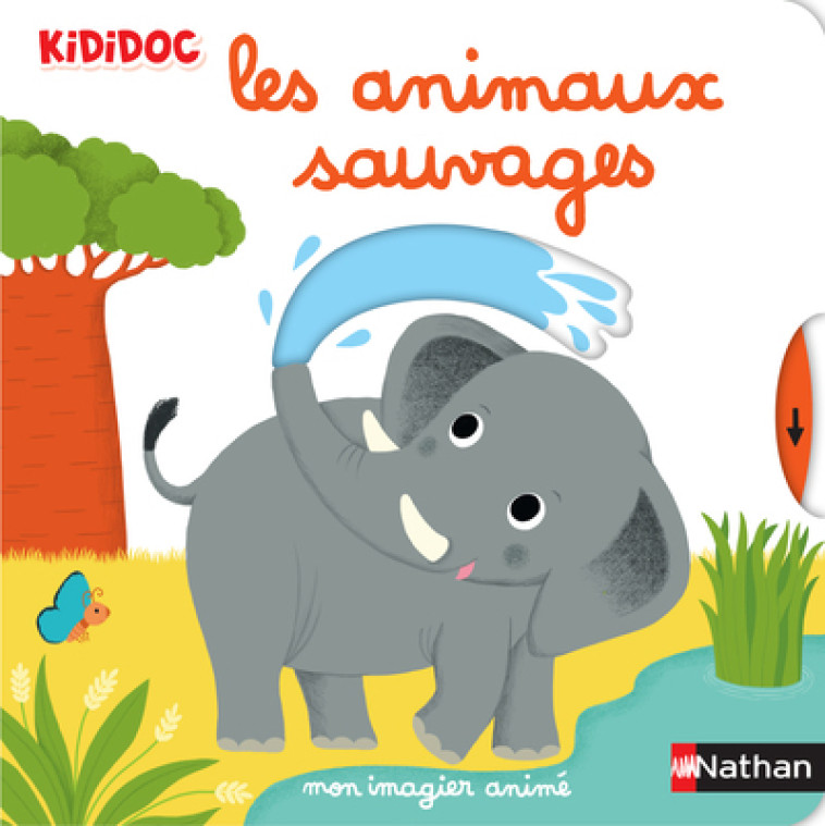 Mon imagier animé les animaux sauvages - Nathalie Choux - NATHAN