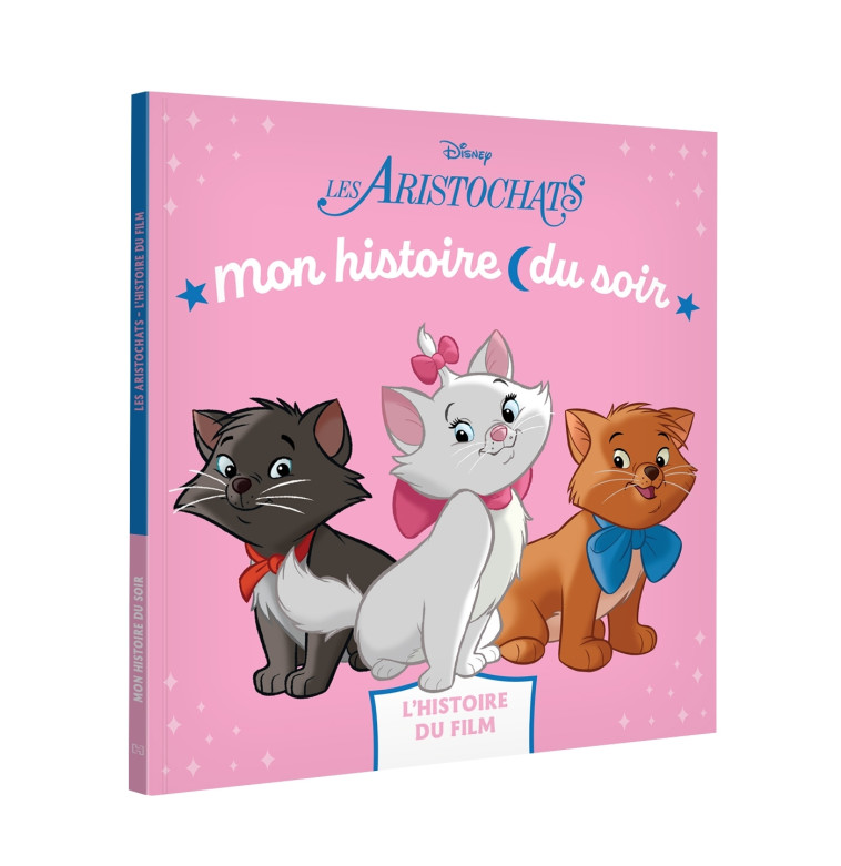 LES ARISTOCHATS - Mon Histoire du soir - L'histoire du film - Disney - XXX - DISNEY HACHETTE