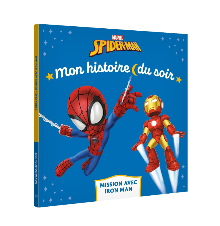 SPIDEY ET SES AMIS EXTRAORDINAIRES - Mon Histoire du soir - Mission chez Iron Man - MARVEL - XXX - DISNEY HACHETTE