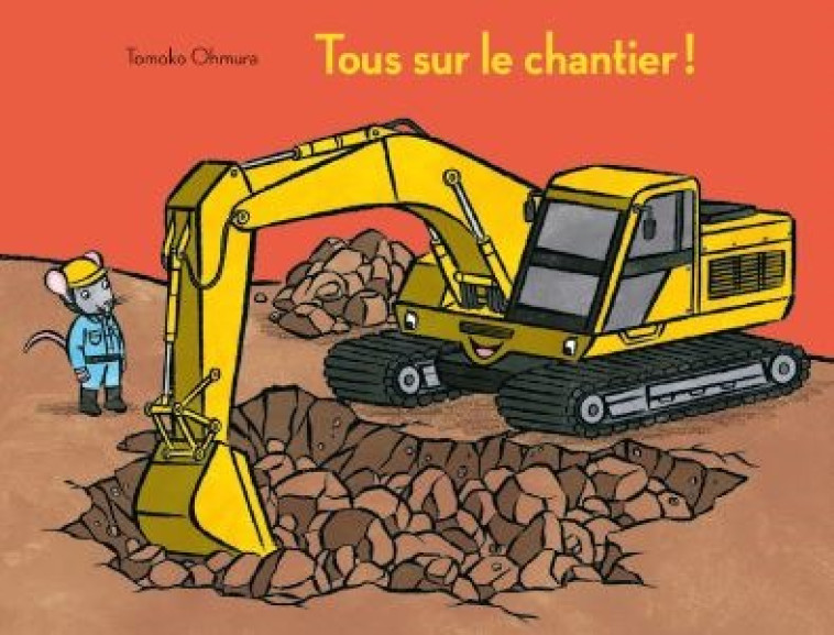 Tous sur le chantier - Tomoko Ohmura - EDL