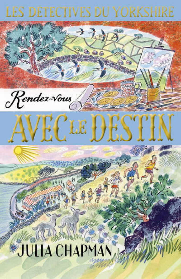 Les Détectives du Yorkshire - Tome 10 Rendez-vous avec le destin - Julia Chapman, Dominique Haas, Stéphanie Leigniel - ROBERT LAFFONT