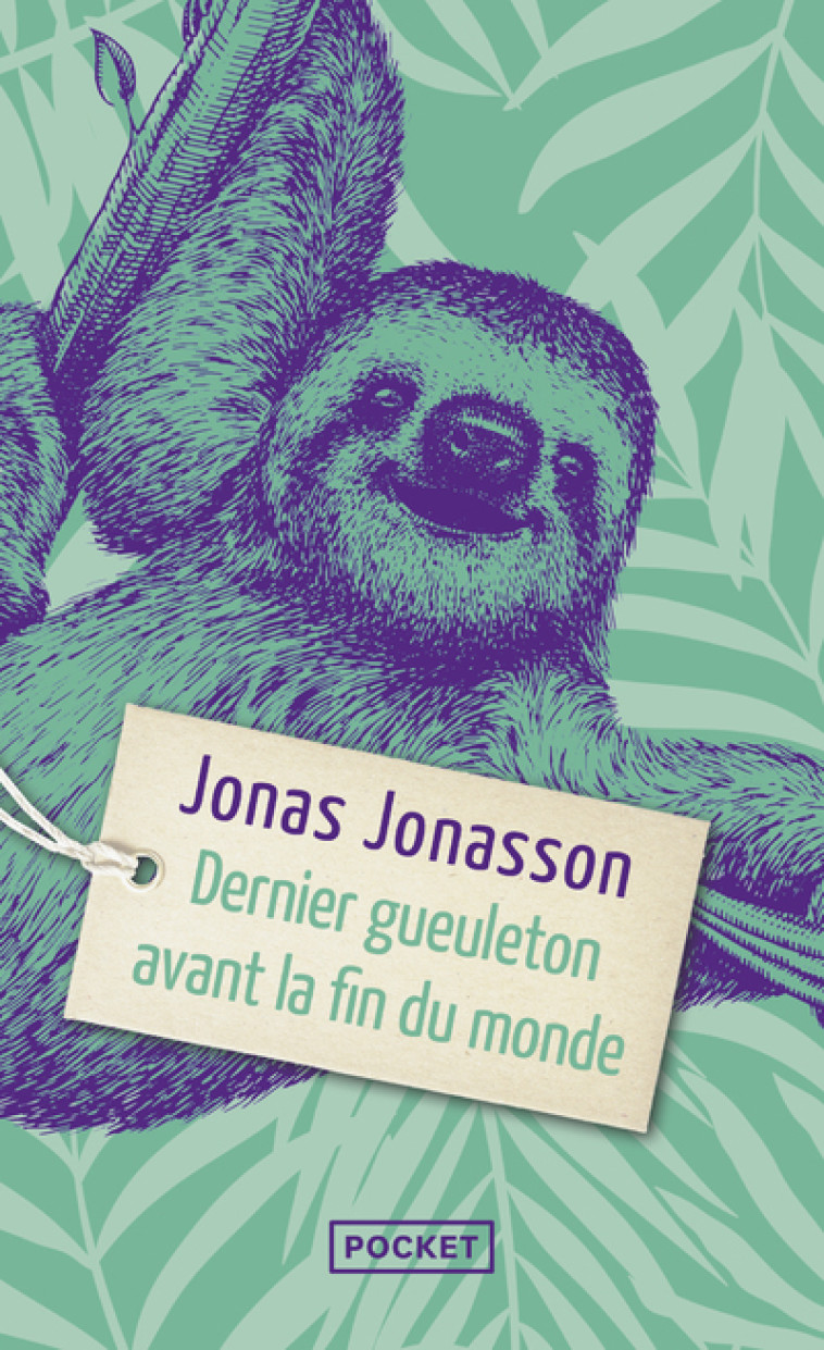 Dernier gueuleton avant la fin du monde - Jonas Jonasson, Laurence Mennerich - POCKET