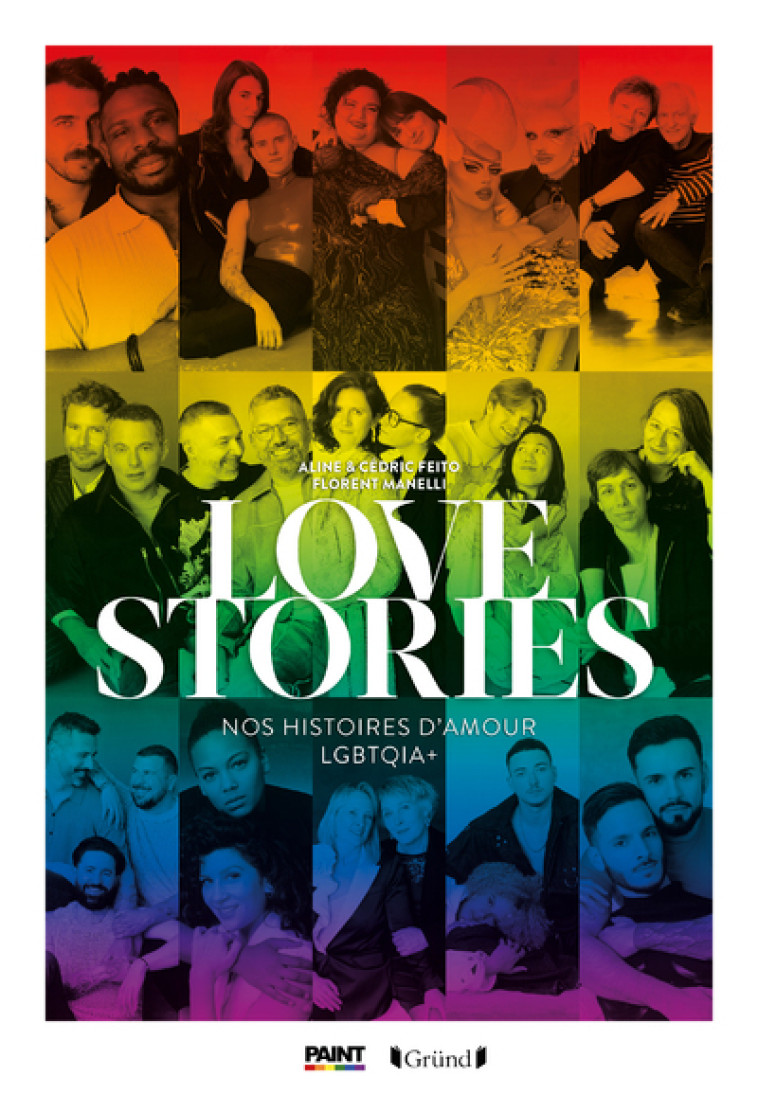 Love Stories - Nos histoires d'amour LGBTQIA+ - Aline Ducoulombier, Cédric Ducoulombier, Florent Manelli, Aline Feito, Cédric Feito, Darius Salimi, Clément Louis - GRUND