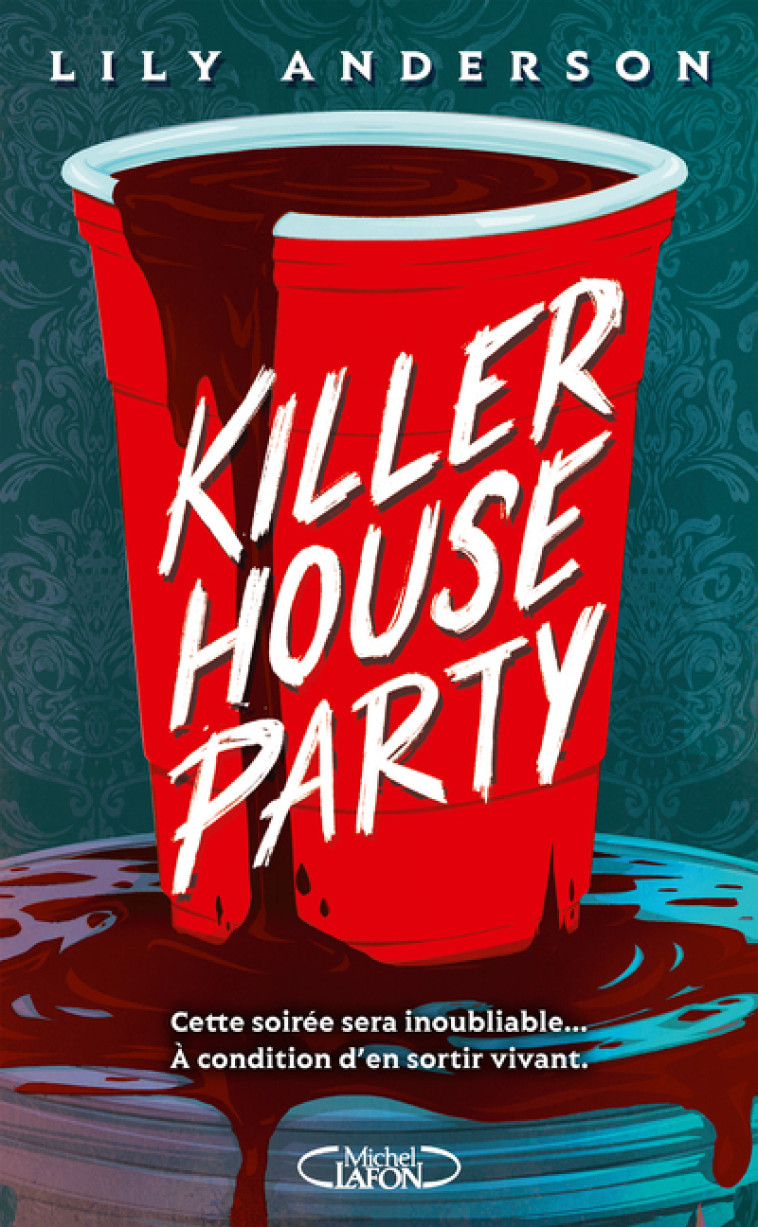 Killer house party - Lily Anderson, Cyril Laumonier - MICHEL LAFON