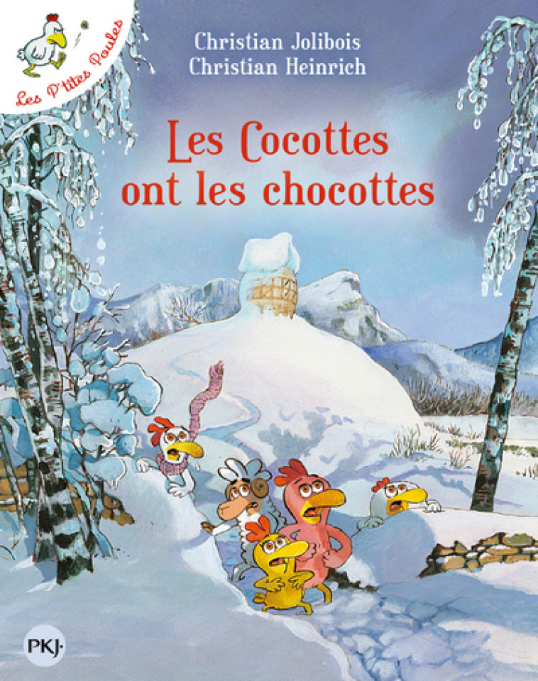 Les P'tites Poules - tome 20 : Les cocottes ont les chocottes - Christian Jolibois, Christian Heinrich - POCKET JEUNESSE