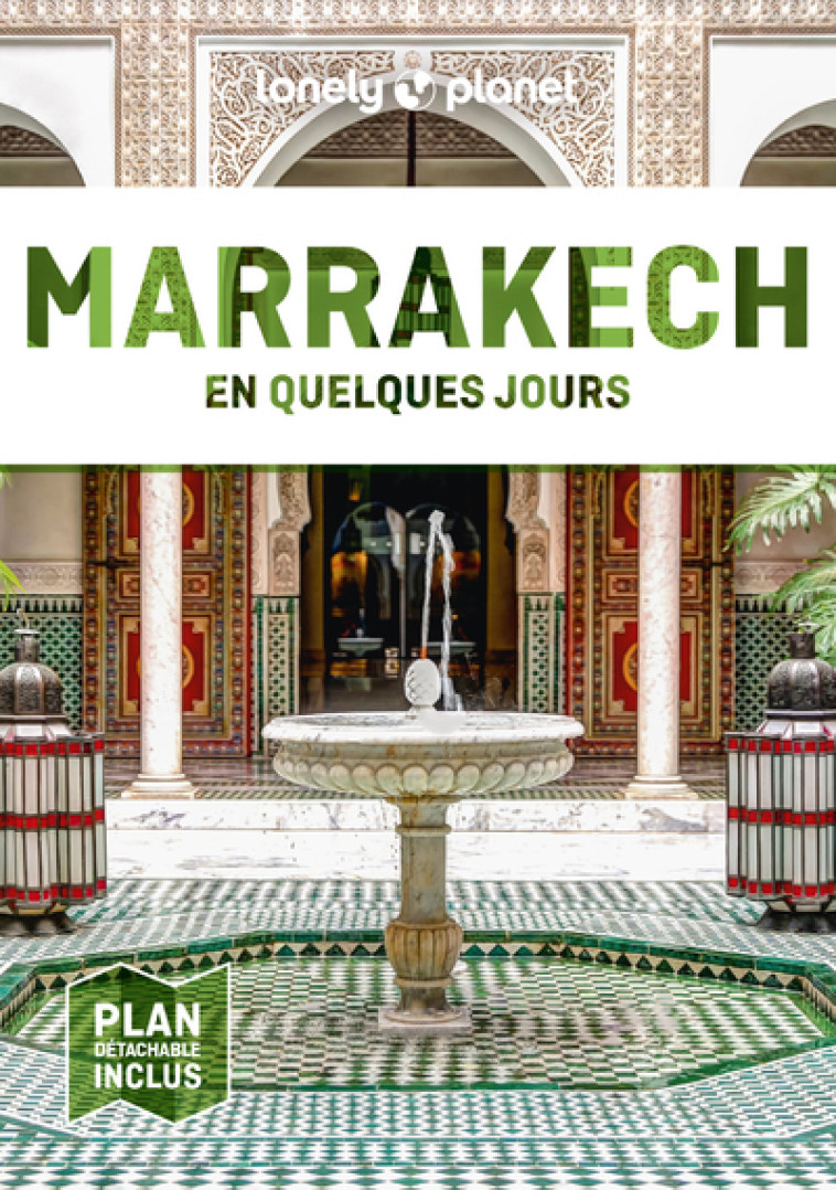 Marrakech En quelques jours 8ed - Lonely Planet Lonely Planet - LONELY PLANET