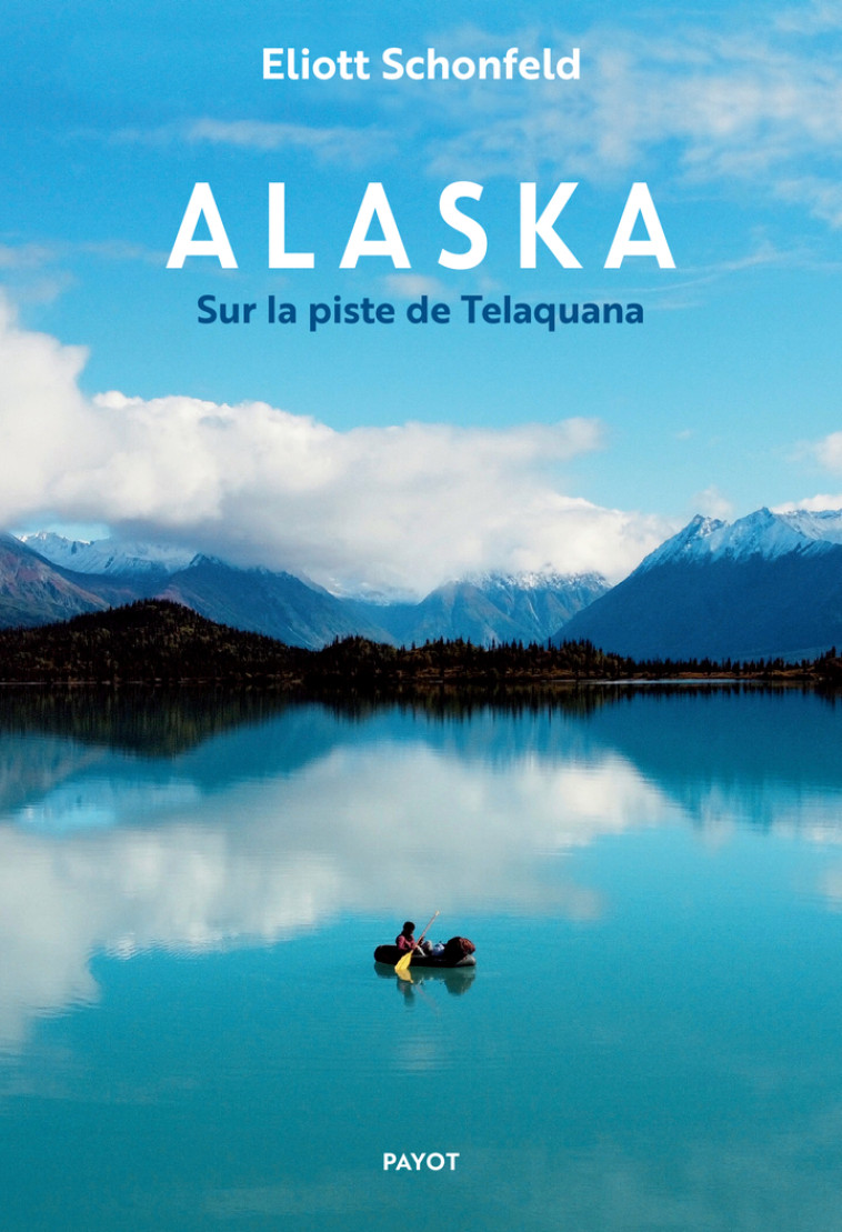 Alaska - Eliott Schonfeld - PAYOT