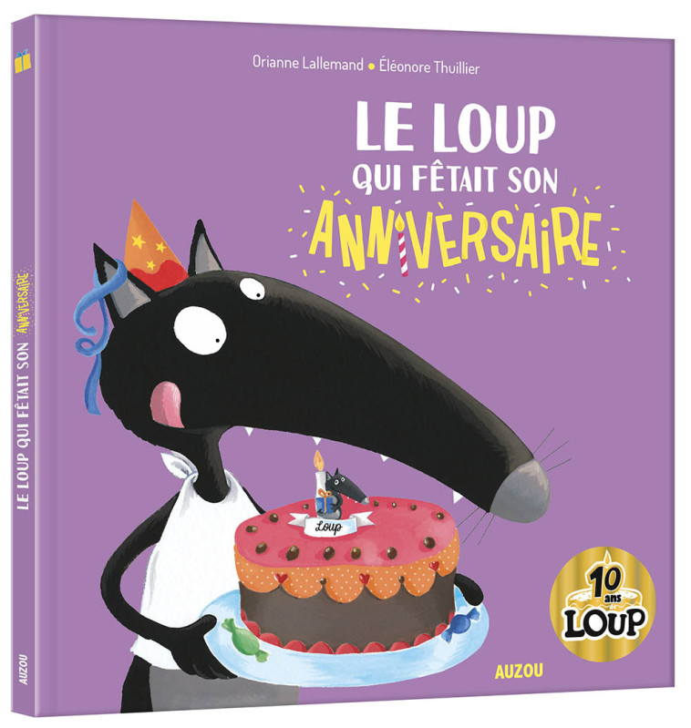 LE LOUP QUI FÊTAIT SON ANNIVERSAIRE - Philippe MONNERIE - AUZOU