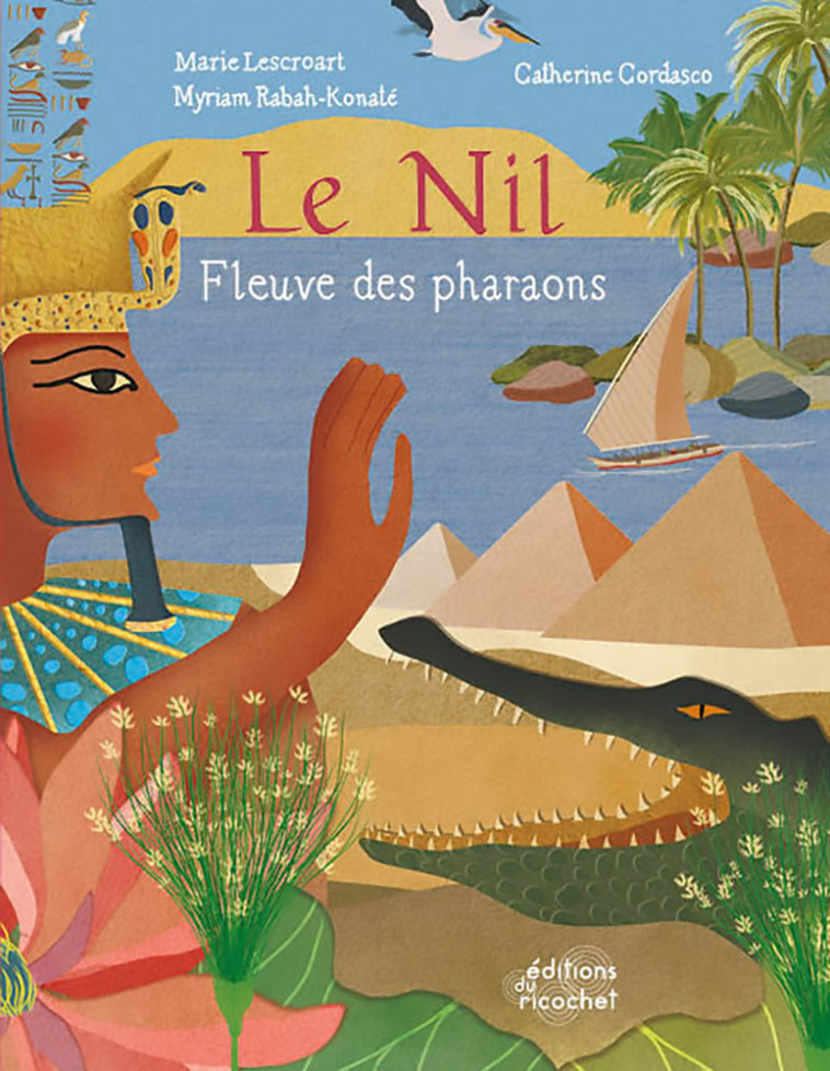 LE NIL - Marie Lescroart, Catherine Cordasco, Myriam RABAH-KONATE - RICOCHET