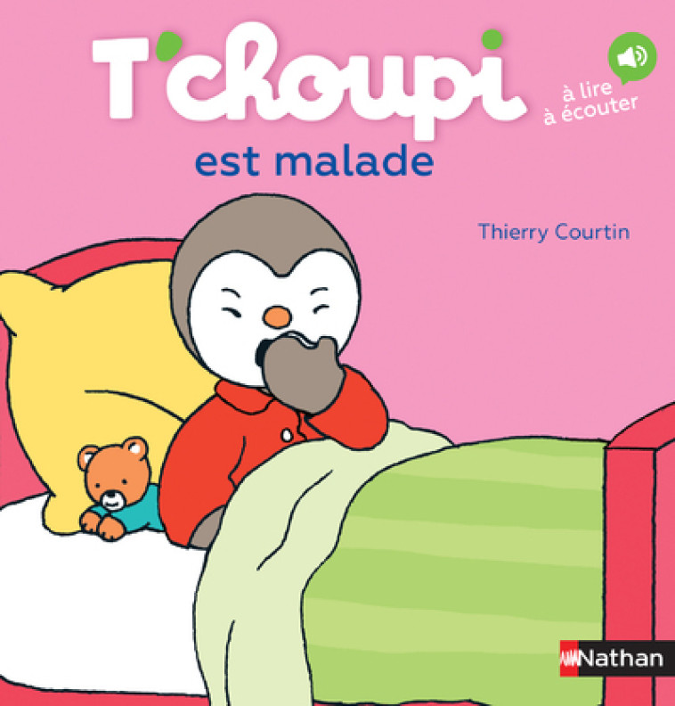 T'choupi est malade - Thierry Courtin - NATHAN