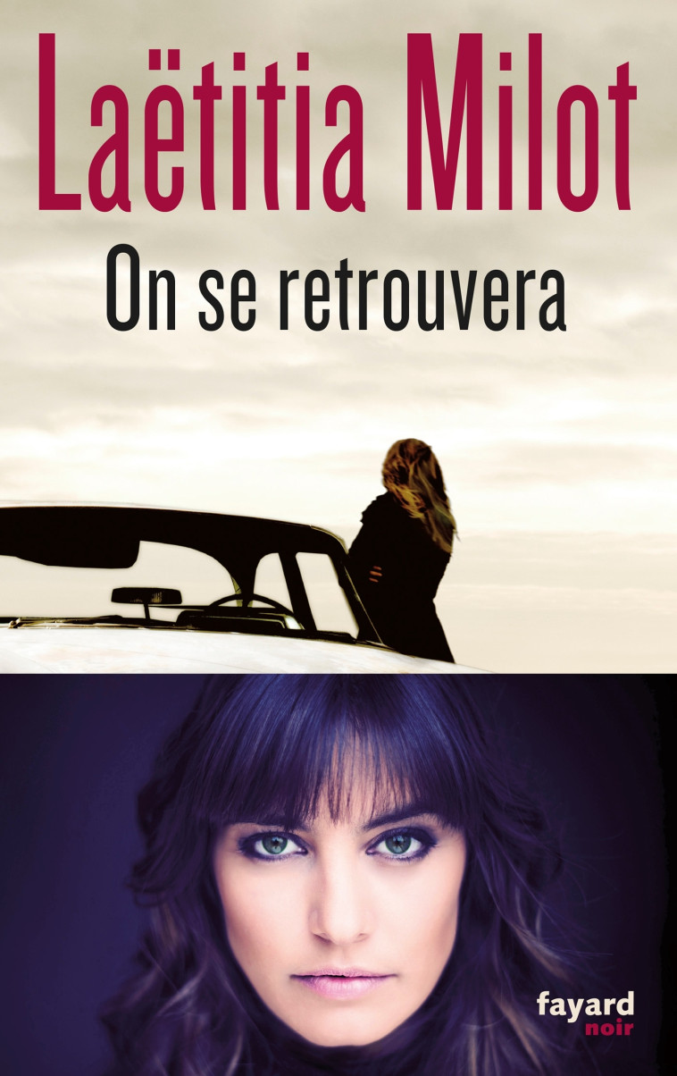 On se retrouvera - Laetitia Milot - FAYARD