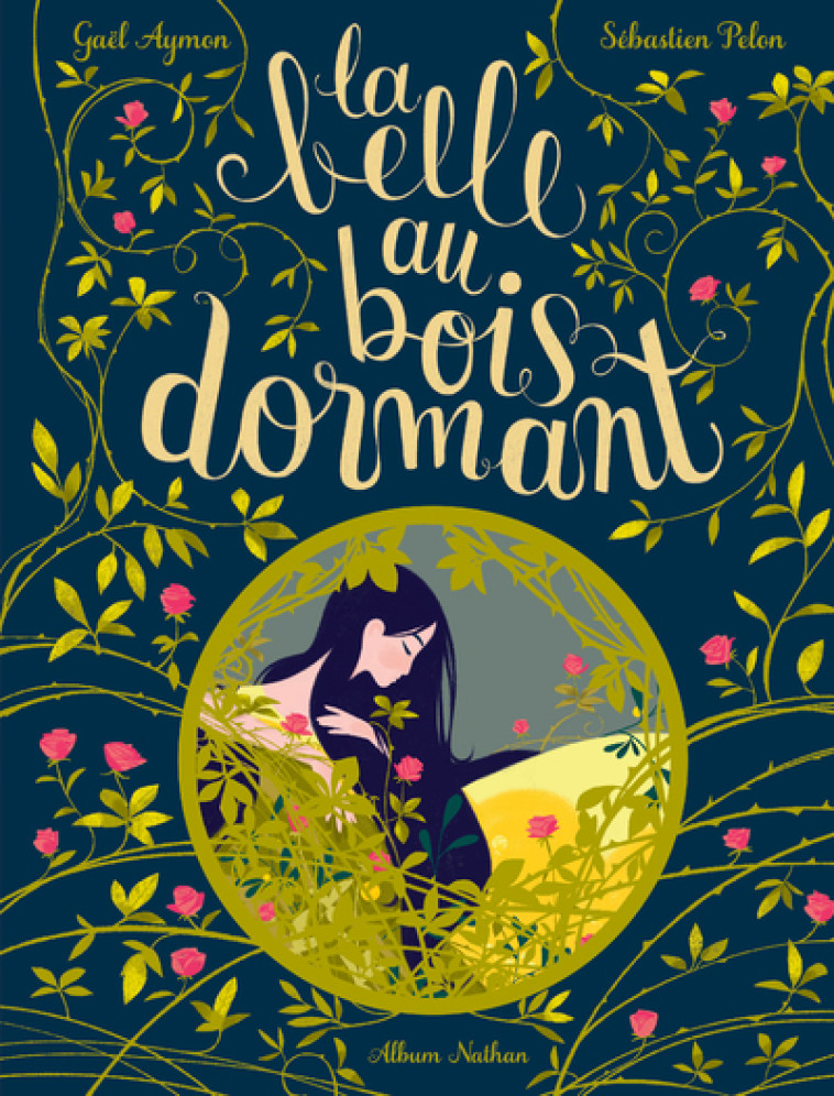 La Belle au bois dormant - Gaël Aymon, Sébastien Pelon - NATHAN