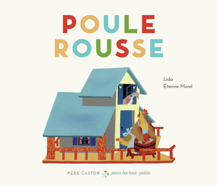 Poule rousse -  /ETIENNE LIDA/MOREL,  Lida, Étienne Morel - PERE CASTOR