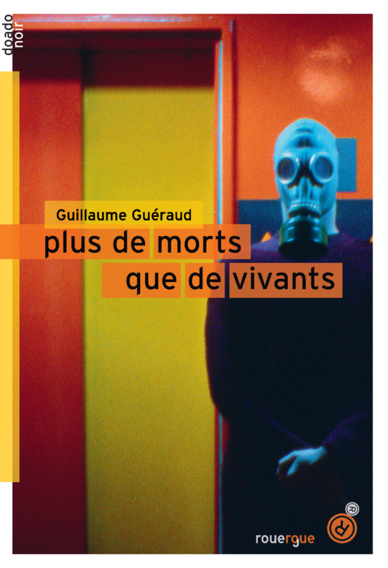 Plus de morts que de vivants - Guillaume Guéraud - ROUERGUE