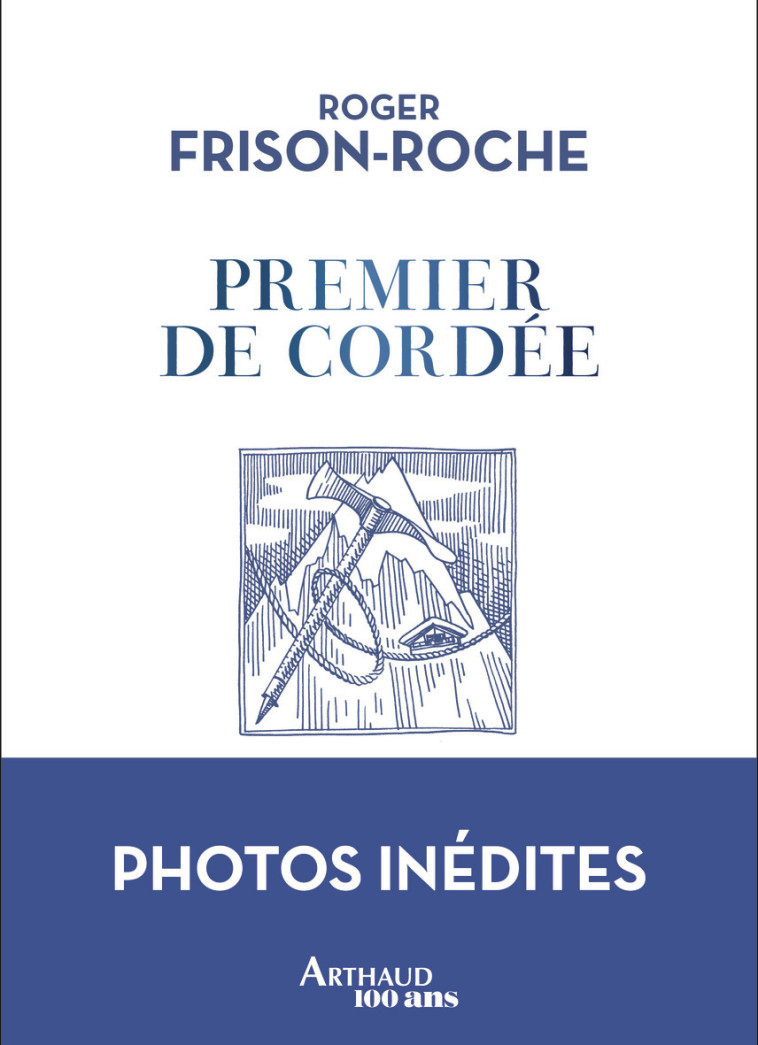 Premier de cordée - Roger Frison-Roche - ARTHAUD