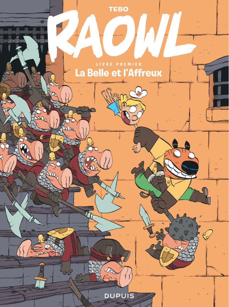 Raowl - Tome 1 - La Belle et l Affreux - Tébo Tébo,  Tebo - DUPUIS