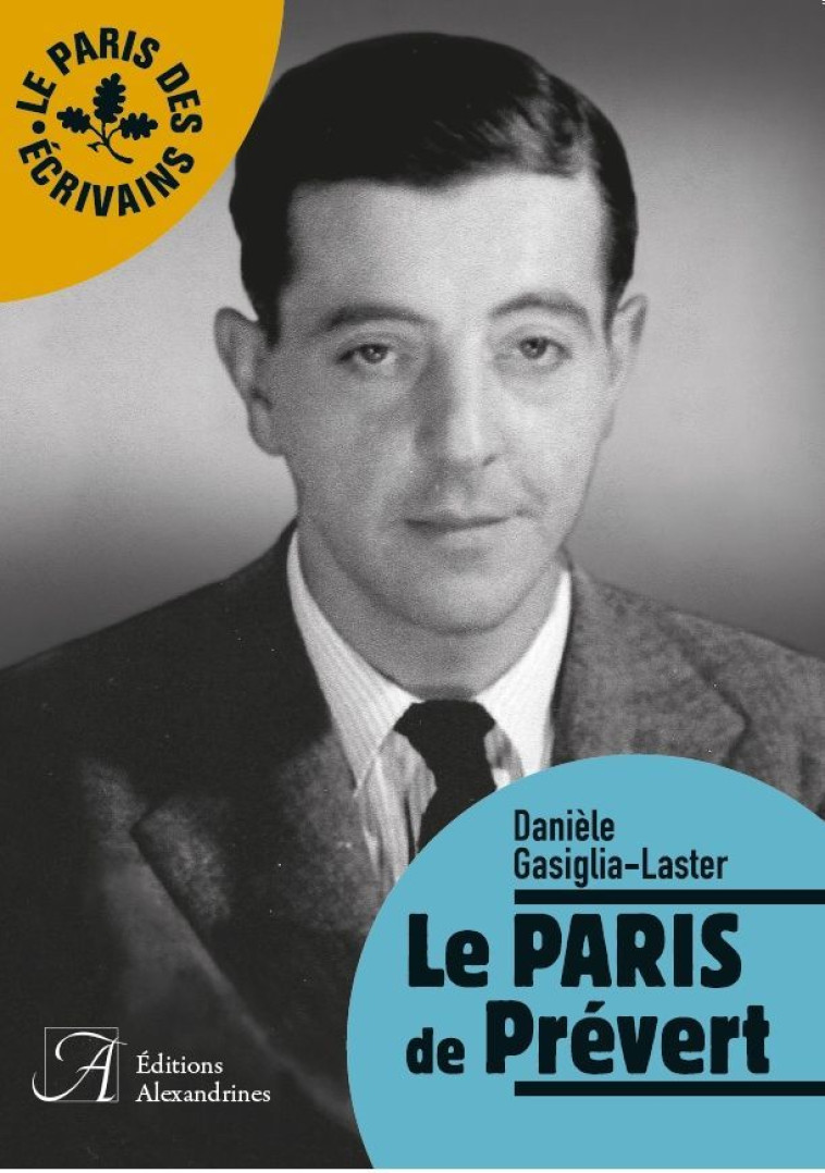 Le Paris de Prévert - Danièle Gasiglia-Laster - ALEXANDRINES