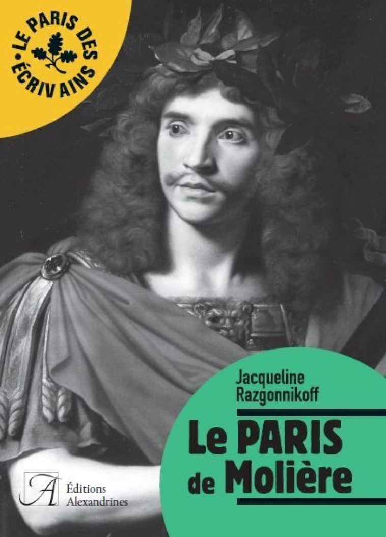 Le Paris de Molière - Jacqueline Razgonnikoff - ALEXANDRINES