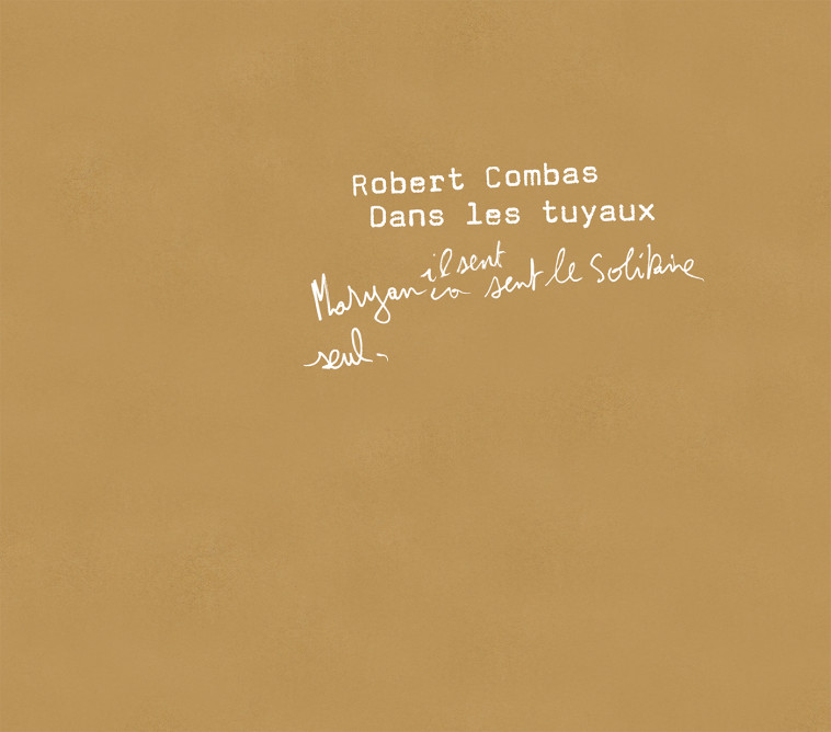 Robert combas dans les tuyaux - Robert Combas - LIENART