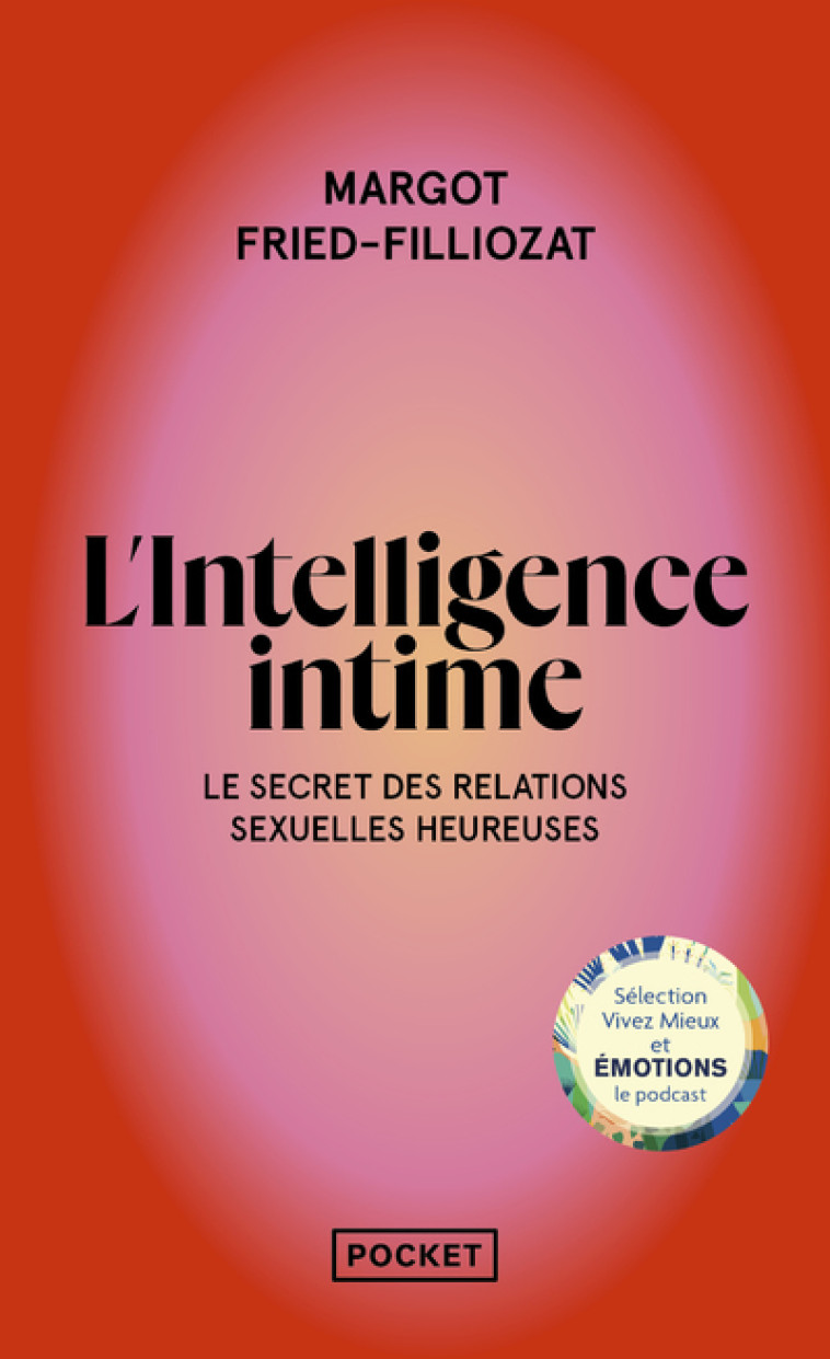 L'Intelligence intime - Margot Fried-Filliozat, Fabrice Midal, Margot Fried Filliozat - POCKET