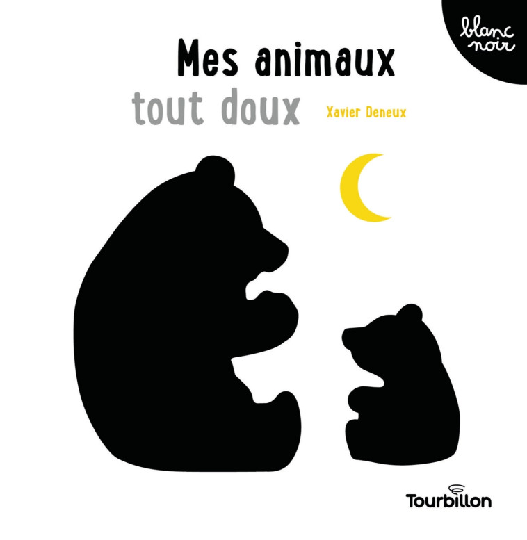 Mes animaux tout doux - Xavier Deneux - TOURBILLON