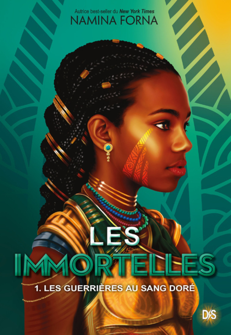 Les Immortelles (broché) - Tome 01 Les Guerrières au sang doré - Namina Forna, Jacques Collin - DE SAXUS