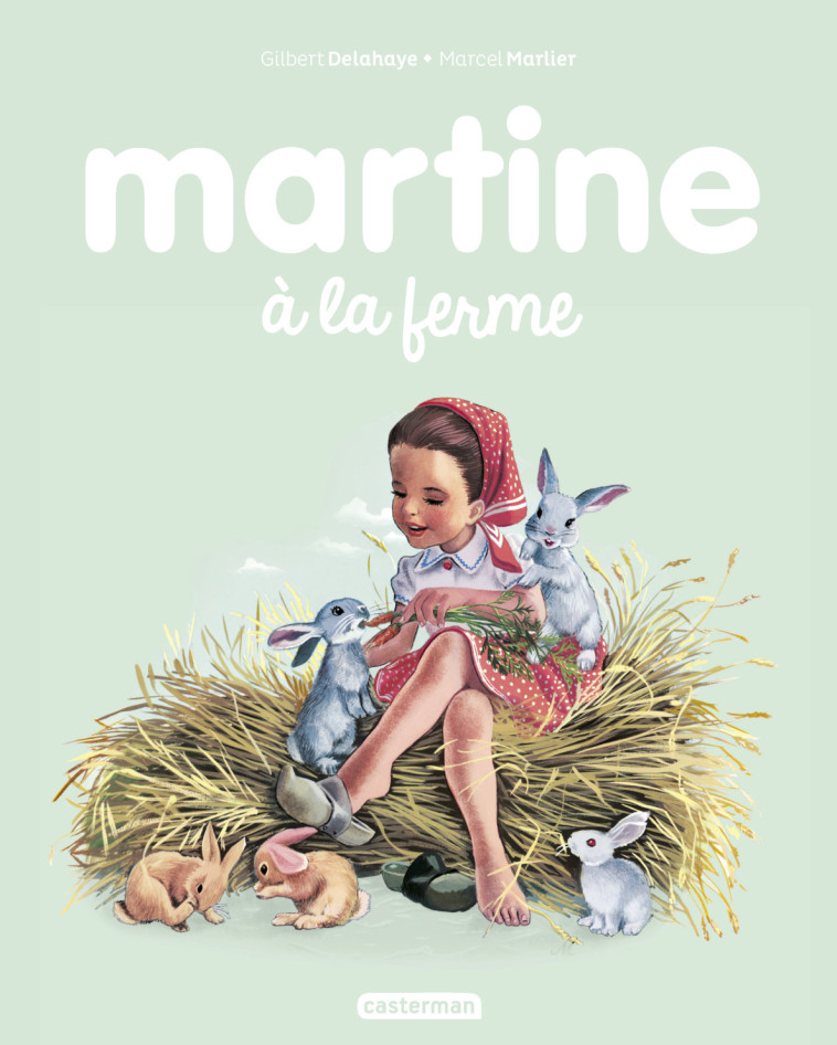 Martine à la ferme - Gilbert Delahaye, Marcel Marlier - CASTERMAN