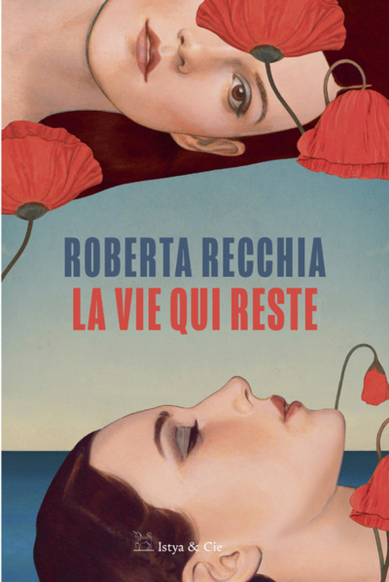 La vie qui reste - Roberta Recchia, Elsa Damien - ISTYA CIE