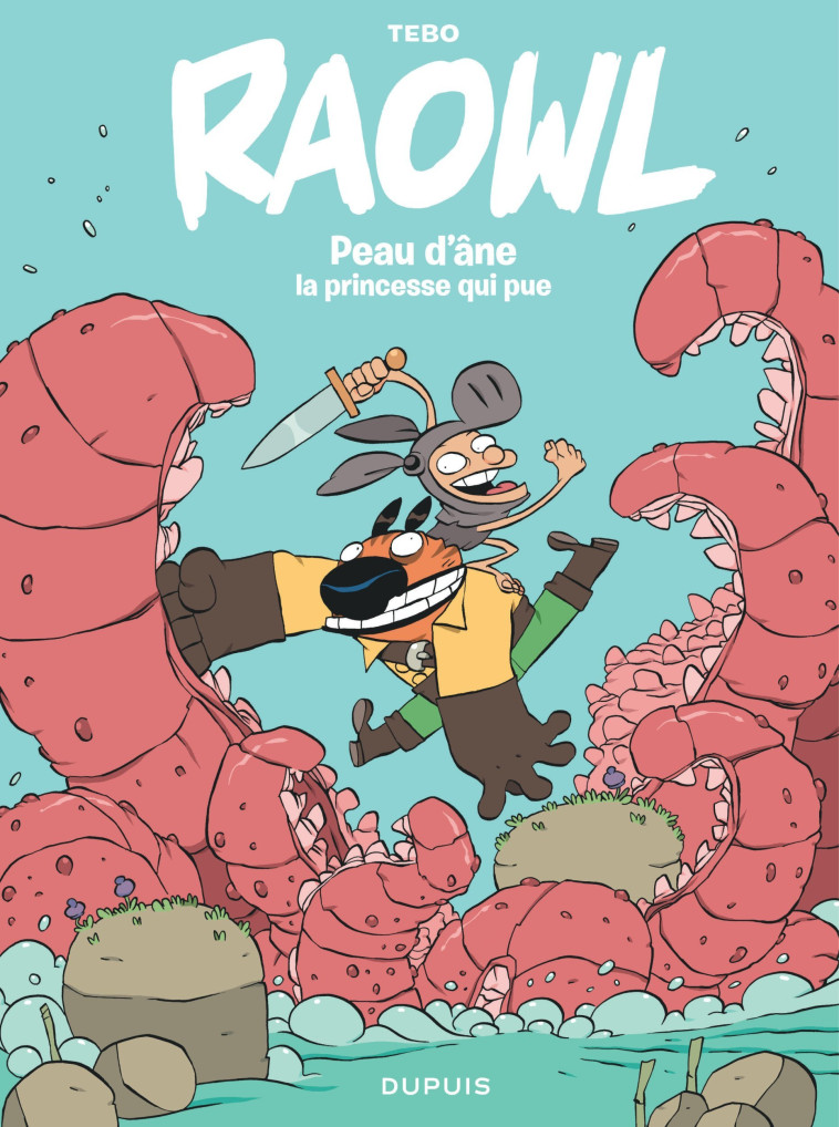 Raowl - Tome 2 - Peau d Âne la princesse qui pue - Tébo Tébo,  Tebo - DUPUIS