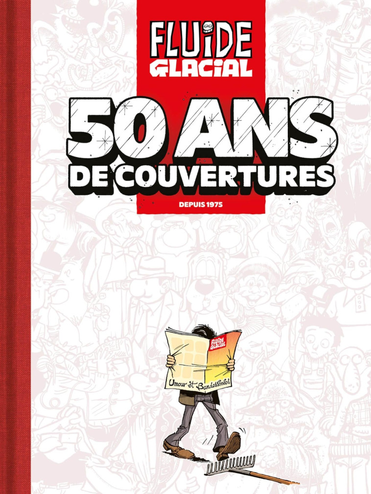 Fluide Glacial · 50 ans de couvertures - Jean-Christophe DELPIERRE - FLUIDE GLACIAL