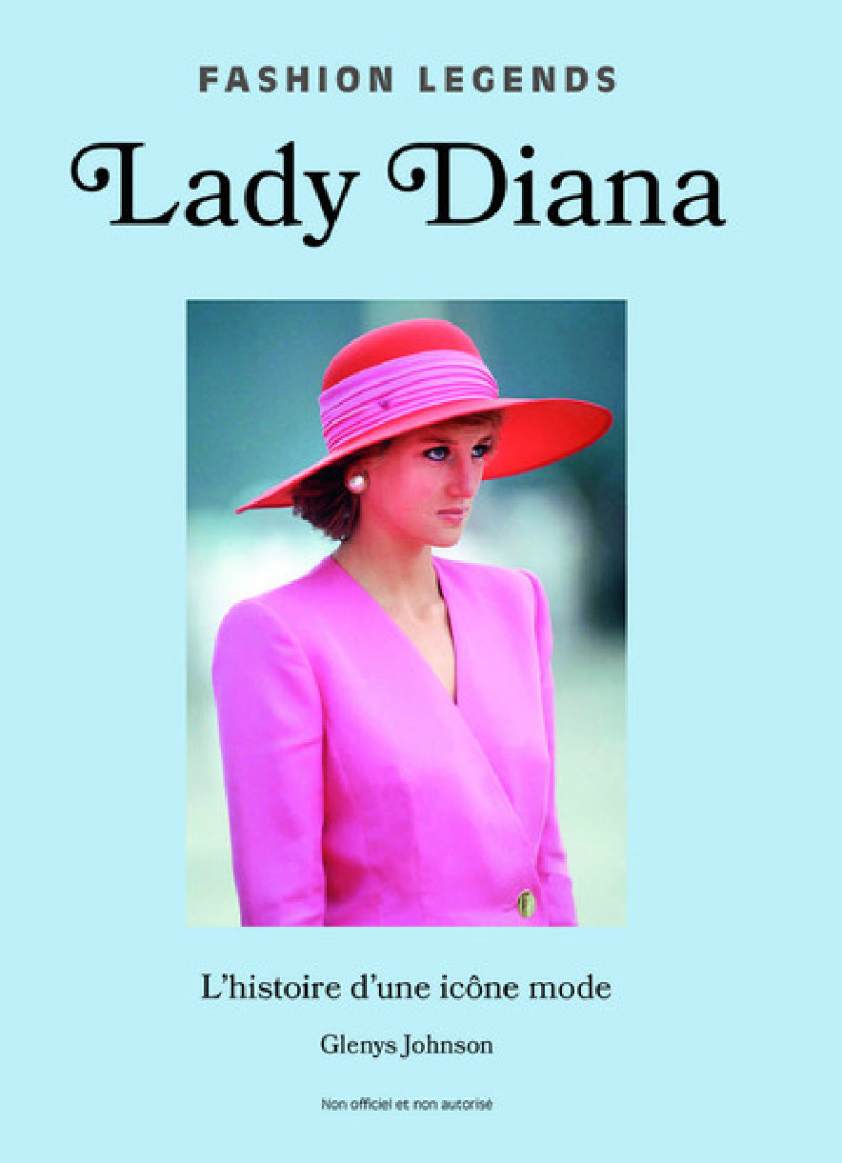 Lady Diana, l'Histoire d'une Légende de la Mode - Glenys  Johnson - PLACE VICTOIRES