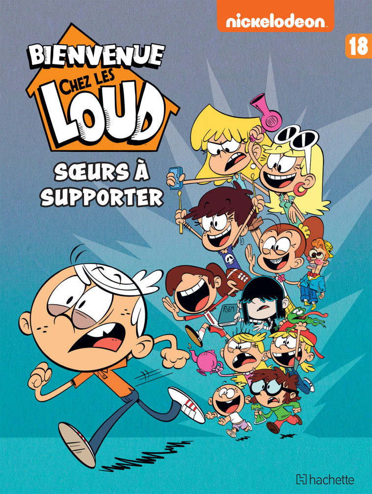 Bienvenue chez Les Loud - Tome 18 -   - HACHETTE COMICS