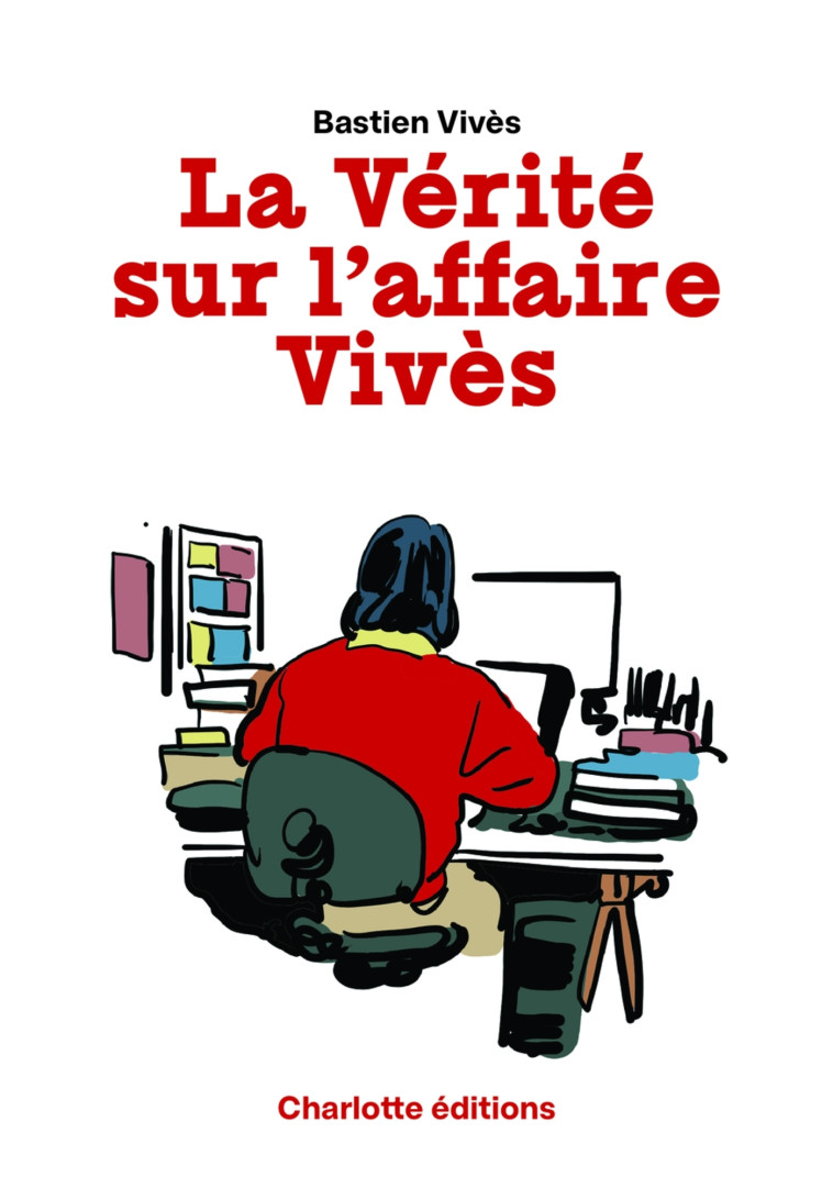 La Vérité sur l'Affaire Vivès - Bastien Vivès - CHARLOTTE EDITI