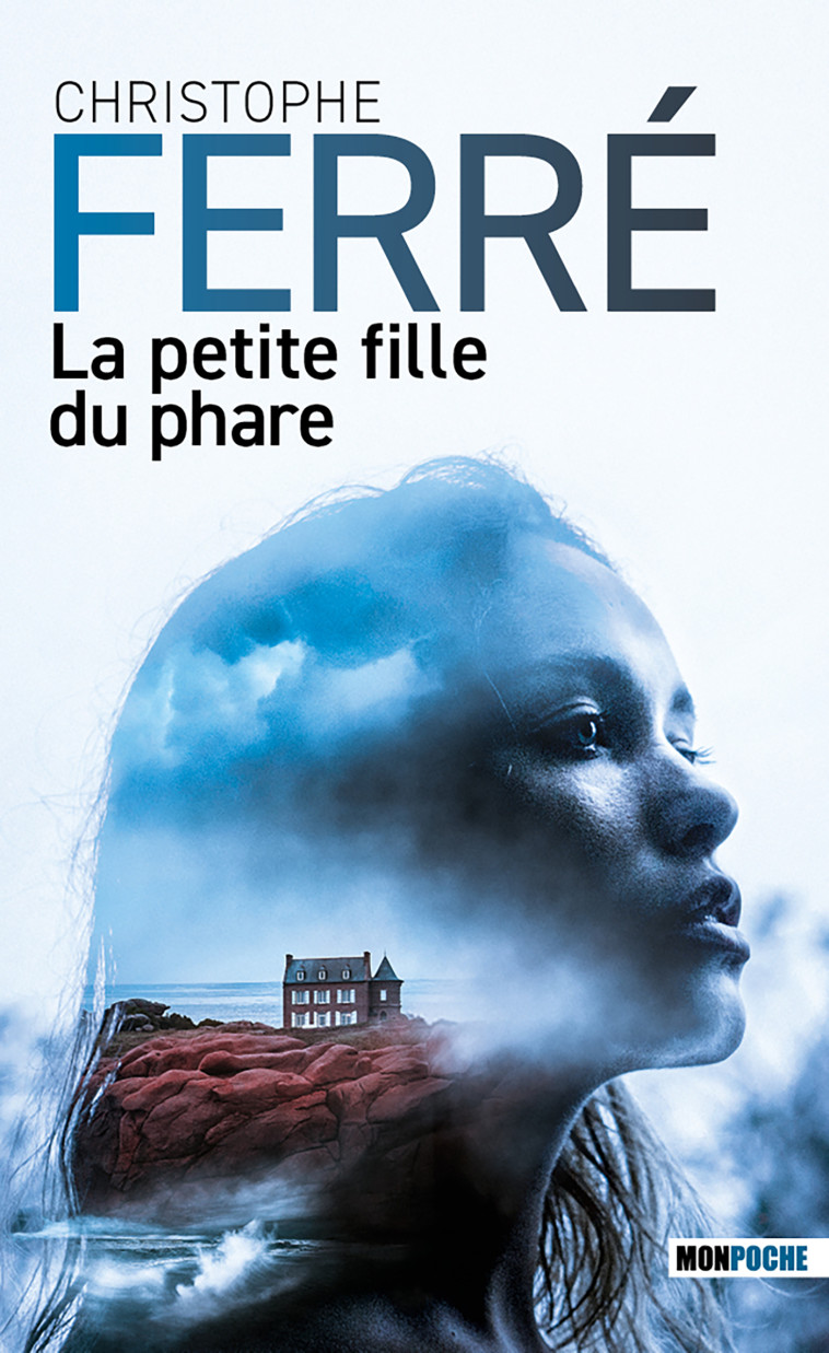 La petite fille du phare - Christophe Ferre - MON POCHE