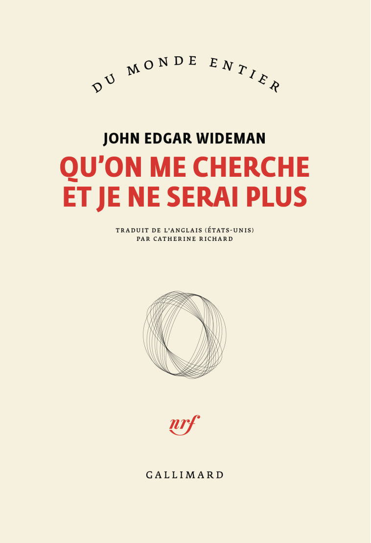 Qu'on me cherche et je ne serai plus -  JOHN EDGAR WIDEMAN, John Edgar Wideman, Catherine Richard-Mas - GALLIMARD