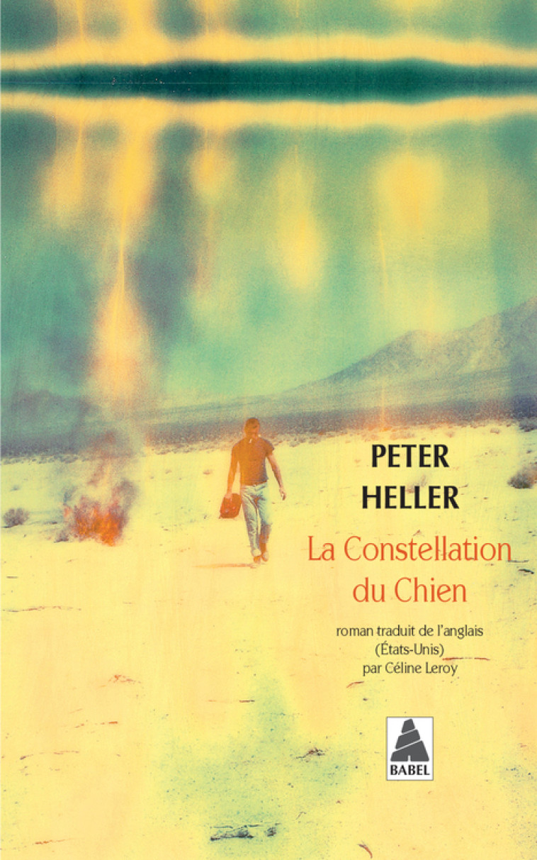 La Constellation du Chien - Peter Heller, Céline Leroy - ACTES SUD