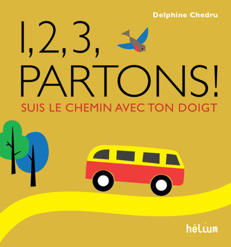 1, 2, 3, PARTONS ! - CHEDRU DELPHINE - Hélium