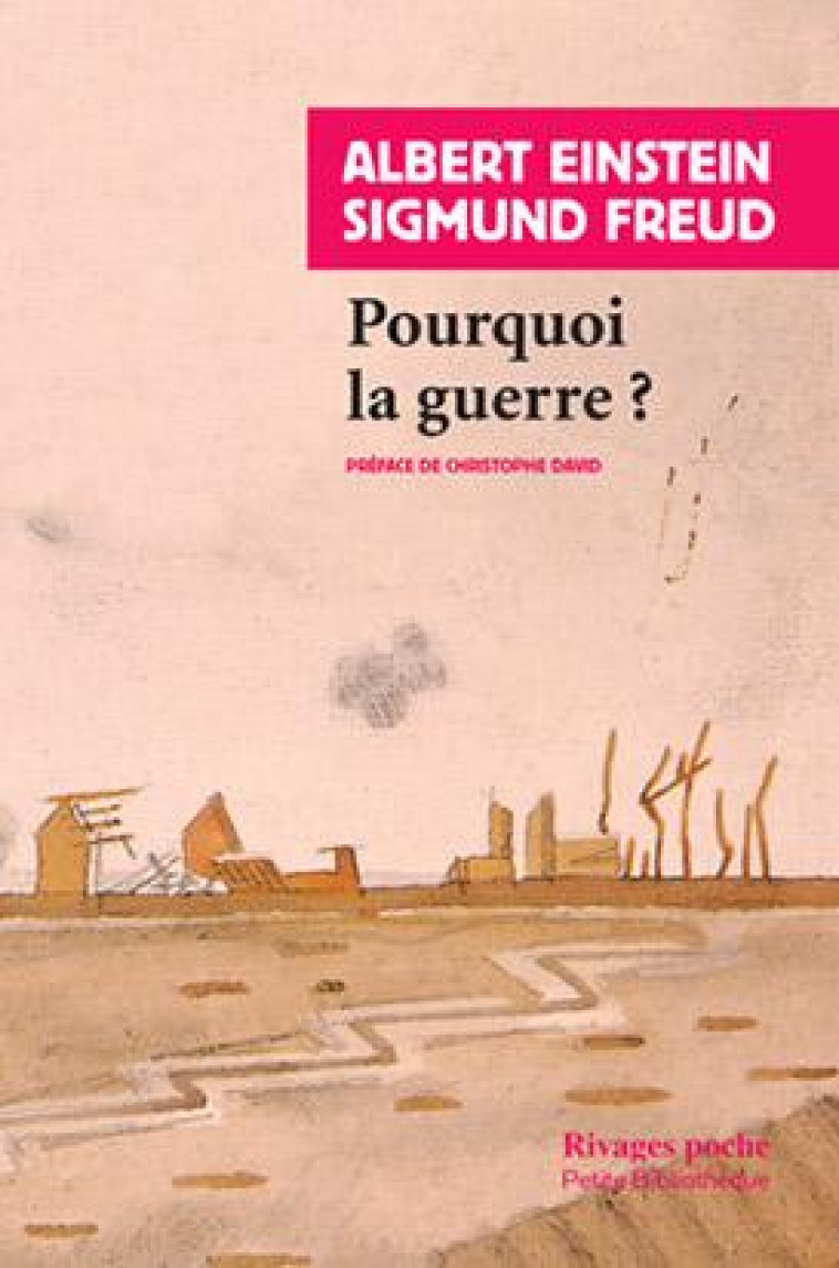 POURQUOI LA GUERRE ? - EINSTEIN/FREUD - Rivages